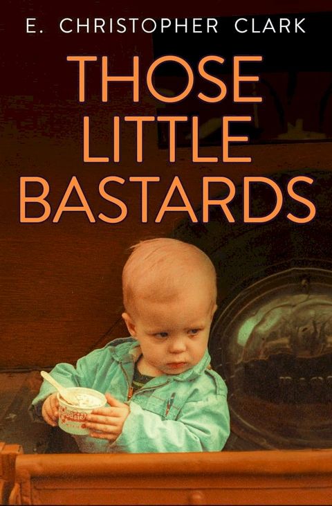 Those Little Bastards(Kobo/電子書)