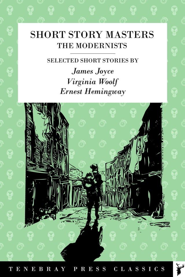  A Bloomsbury Group Short Story Collection: James Joyce, Virginia Woolf, Ernest Hemingway(Kobo/電子書)