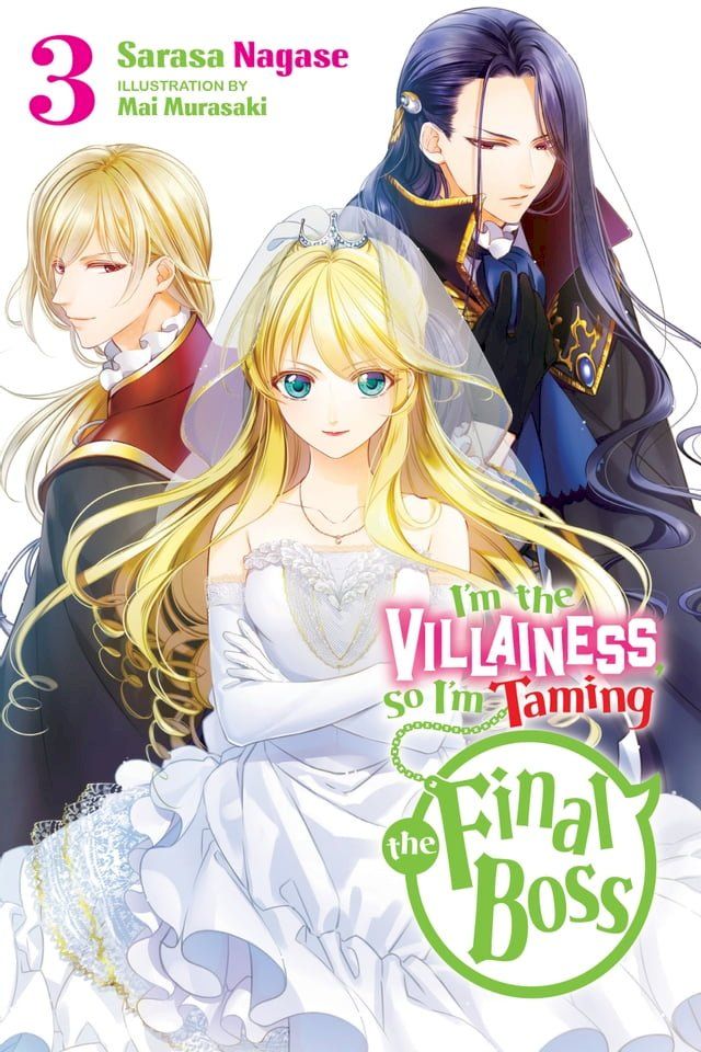  I'm the Villainess, So I'm Taming the Final Boss, Vol. 3 (light novel)(Kobo/電子書)