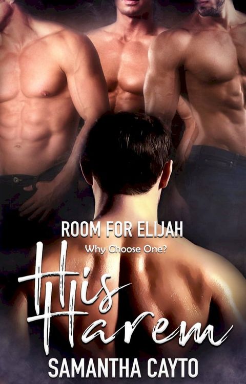 Room for Elijah: A His Harem Story(Kobo/電子書)