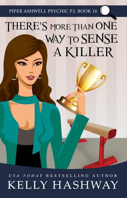 There's More Than One Way To Sense A Killer (Piper Ashwell Psychic P.I. #16)(Kobo/電子書)