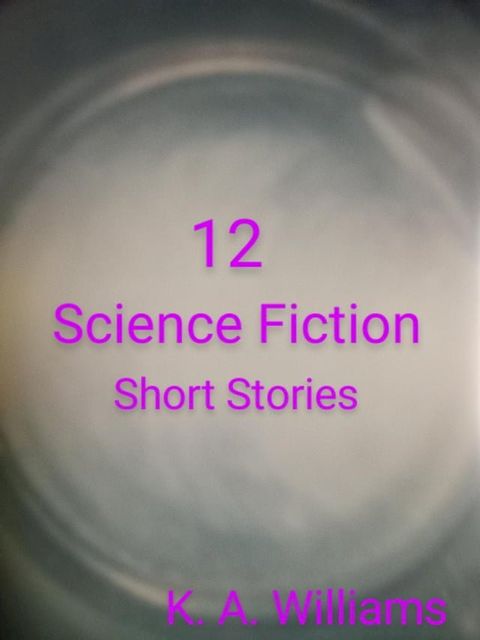 12 Science Fiction Short Stories(Kobo/電子書)