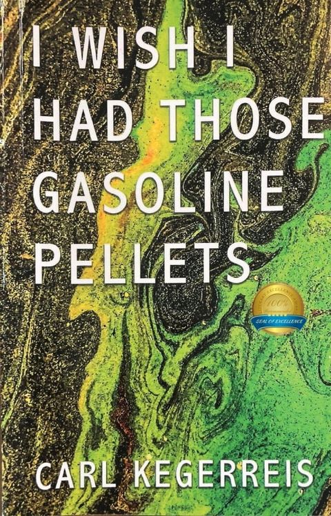 I Wish I Had Those Gasoline Pellets(Kobo/電子書)