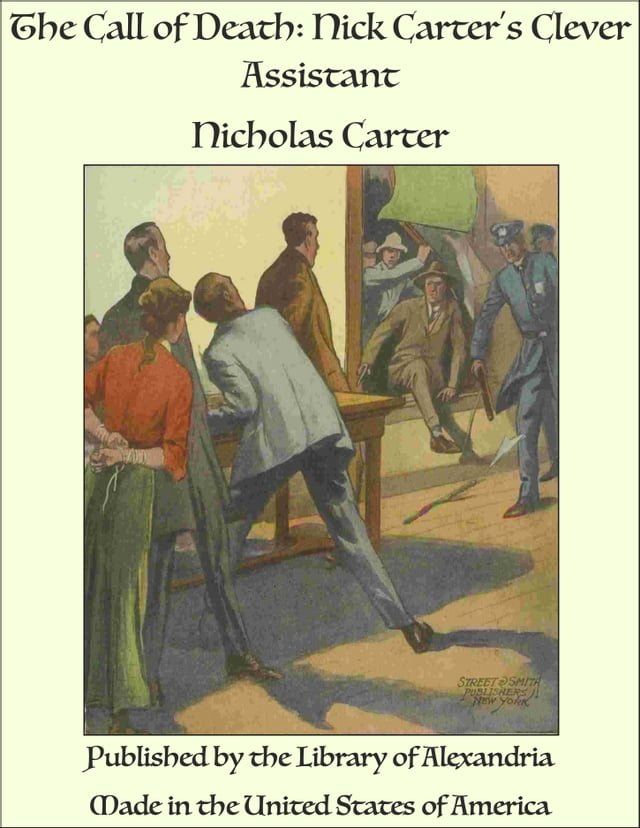  The Call of Death: Nick Carter's Clever Assistant(Kobo/電子書)