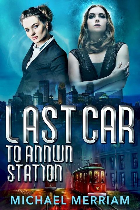 Last Car to Annwn Station(Kobo/電子書)