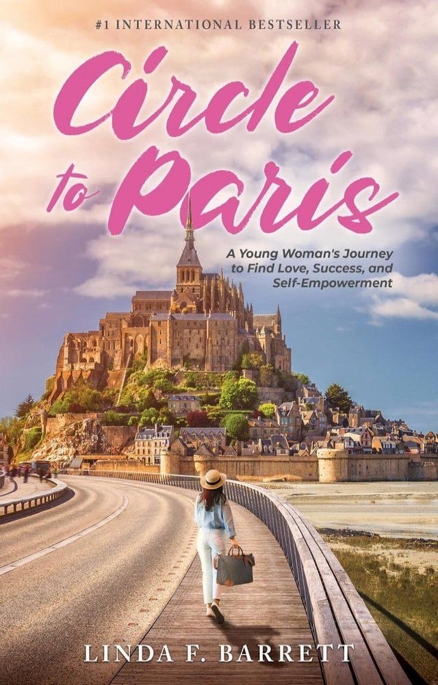  Circle to Paris: A Young Woman's Journey to Find Love, Success, and Self-Empowerment(Kobo/電子書)