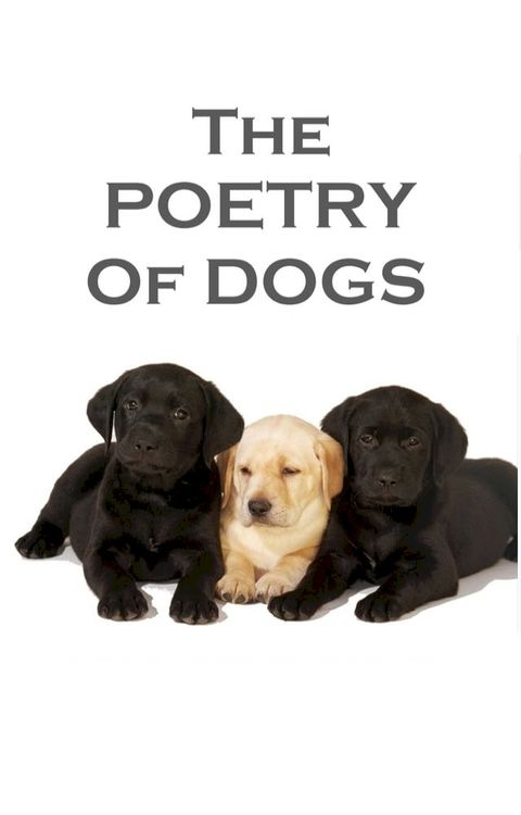 The Poetry Of Dogs(Kobo/電子書)