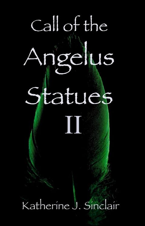 Call of the Angelus Statues II(Kobo/電子書)