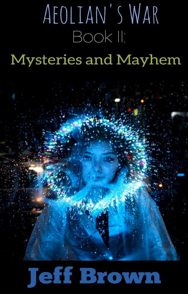  Aeolian's War Book II: Mysteries and Mayhem(Kobo/電子書)