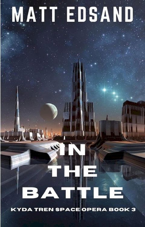 In the Battle: Kyda Tren Space Opera(Kobo/電子書)