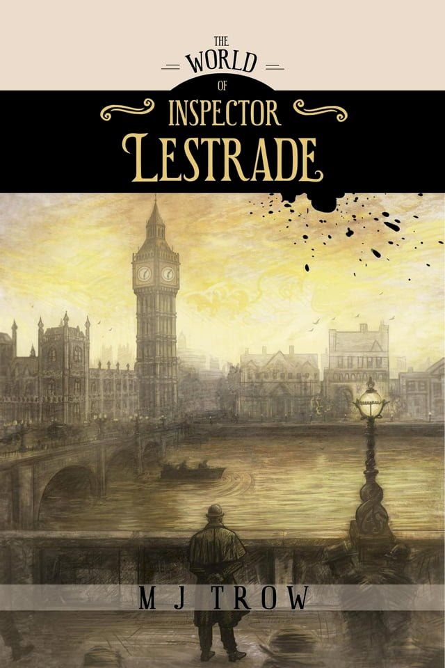  The World of Inspector Lestrade: Historical Companion to the Inspector Lestrade Series(Kobo/電子書)