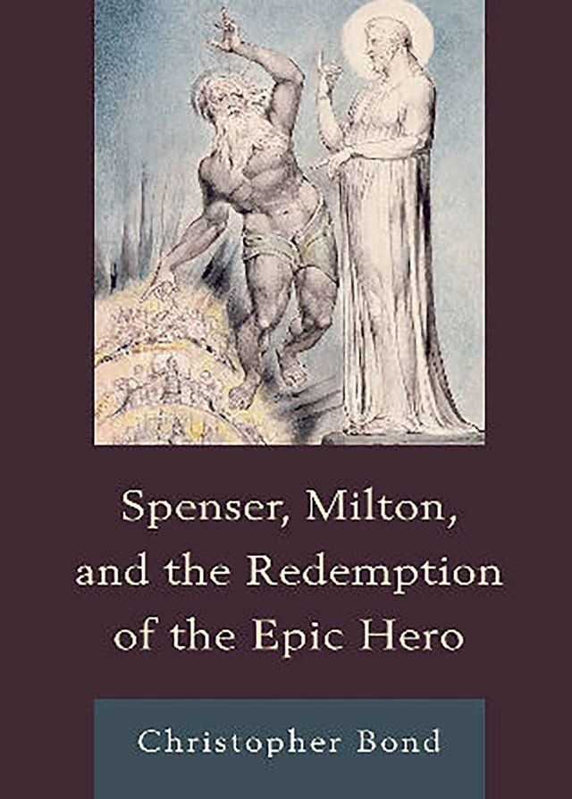  Spenser, Milton, and the Redemption of the Epic Hero(Kobo/電子書)