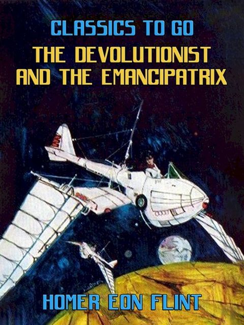 The Devolutionist and the Emancipatrix(Kobo/電子書)