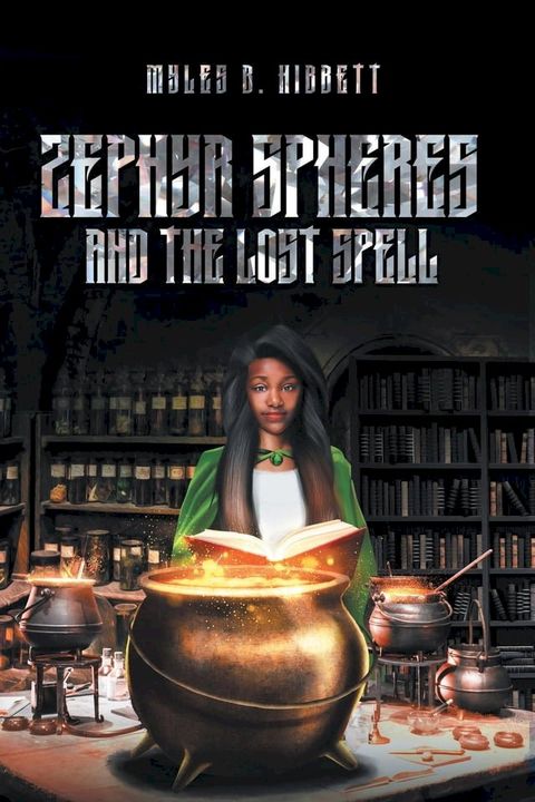 Zephyr Spheres and the Lost Spell (Book 2)(Kobo/電子書)