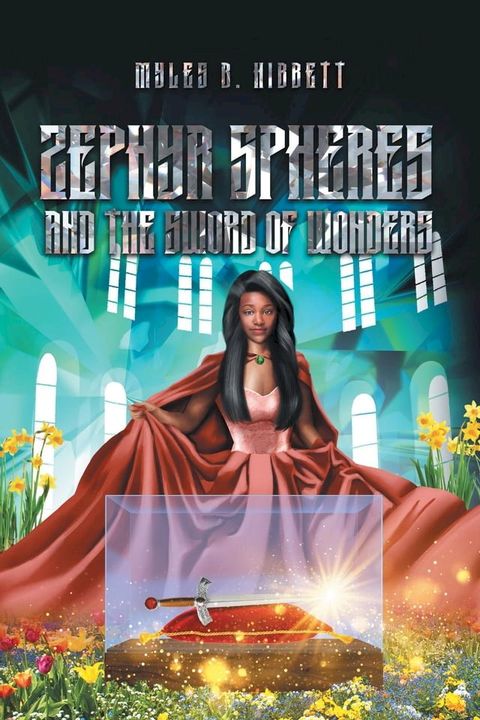 Zephyr Spheres and the Sword of Wonders(Kobo/電子書)