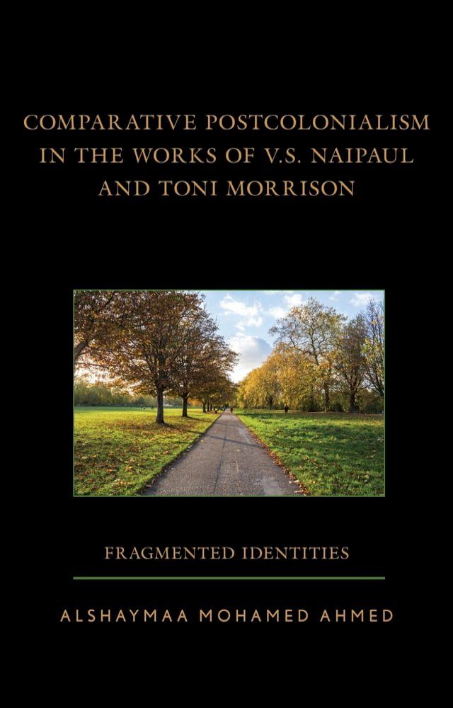  Comparative Postcolonialism in the Works of V.S. Naipaul and Toni Morrison(Kobo/電子書)