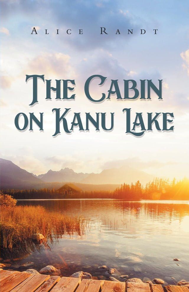  The Cabin on Kanu Lake(Kobo/電子書)