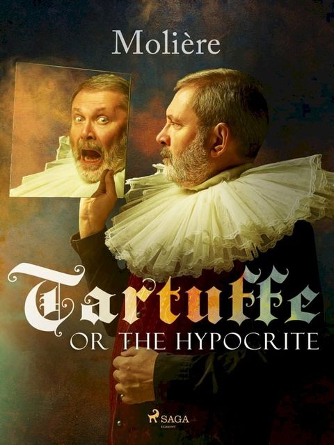 Tartuffe, or The Hypocrite(Kobo/電子書)