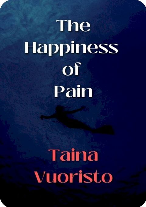 The happiness of Pain(Kobo/電子書)