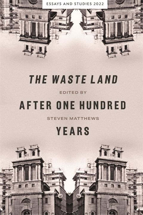 The Waste Land after One Hundred Years(Kobo/電子書)