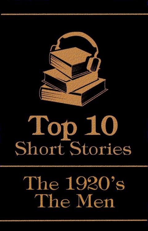 The Top 10 Short Stories - The 1920's - The Men(Kobo/電子書)