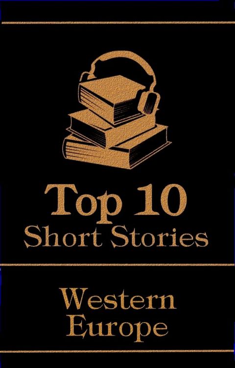 The Top 10 Short Stories - Western Europe(Kobo/電子書)