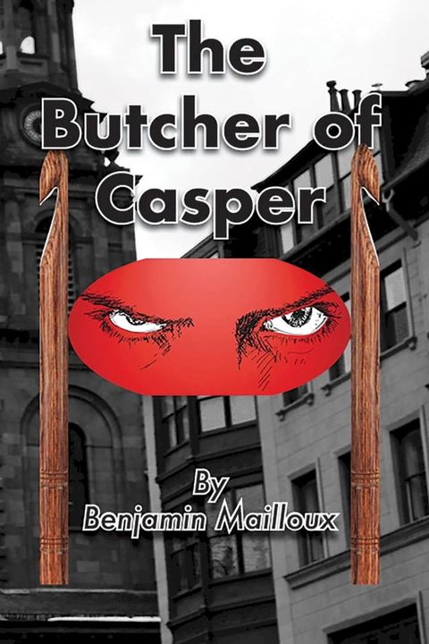 The Butcher of Casper(Kobo/電子書)