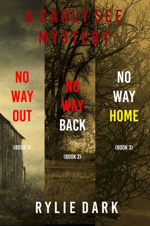 Carly See FBI Suspense Thriller Bundle: No Way Out (#1), No Way Back (#2), and No Way Home (#3)(Kobo/電子書)