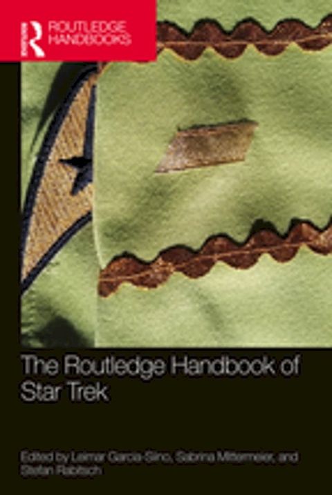 The Routledge Handbook of Star Trek(Kobo/電子書)