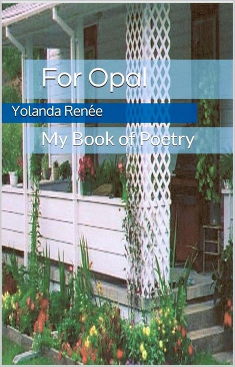 For Opal: My Book of Poetry(Kobo/電子書)