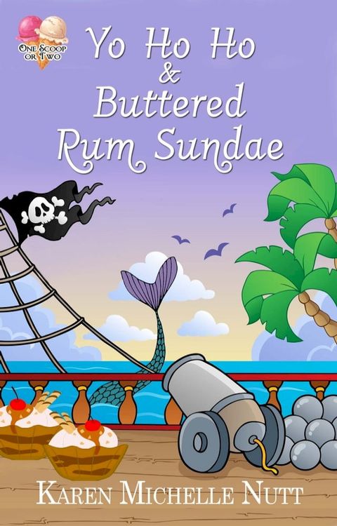 Yo Ho Ho and Buttered Rum Sundae(Kobo/電子書)