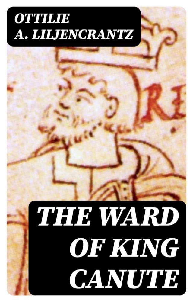  The Ward of King Canute(Kobo/電子書)