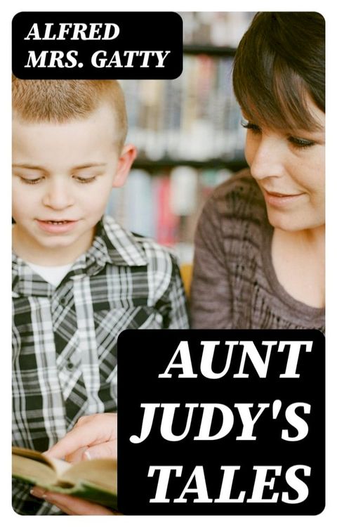 Aunt Judy's Tales(Kobo/電子書)