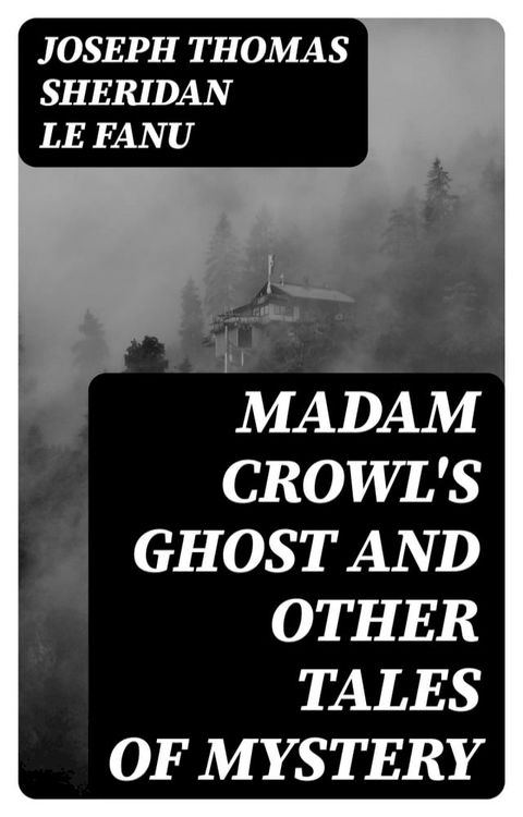 Madam Crowl's Ghost and Other Tales of Mystery(Kobo/電子書)