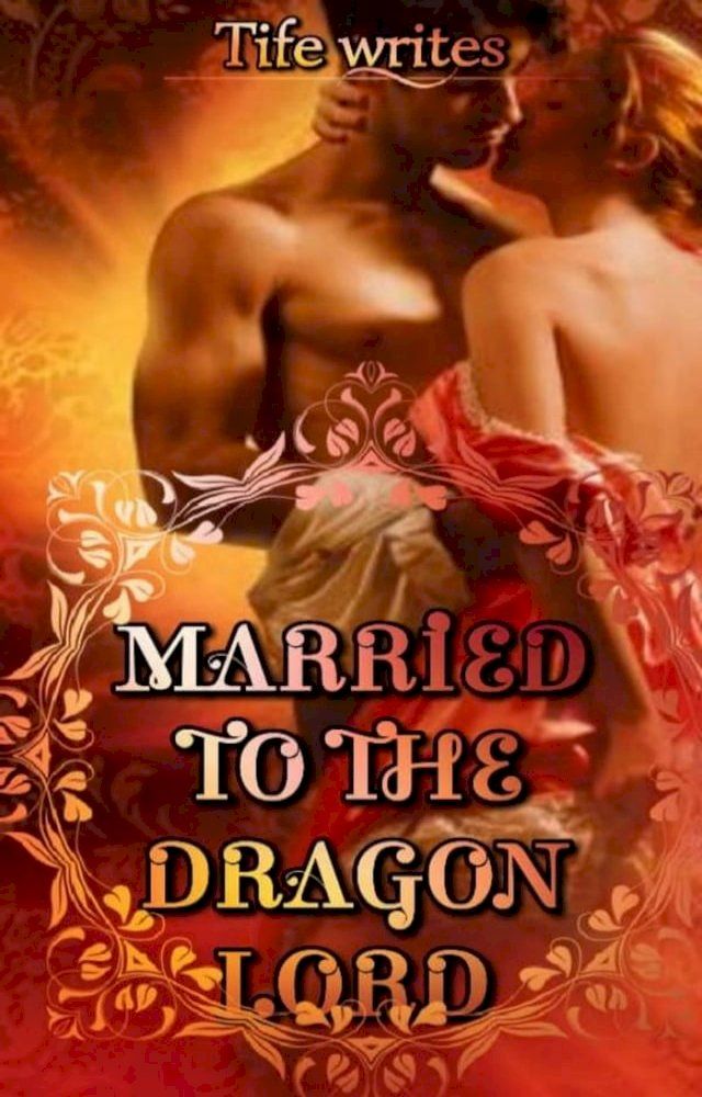  Married To The Dragon Lord(Kobo/電子書)