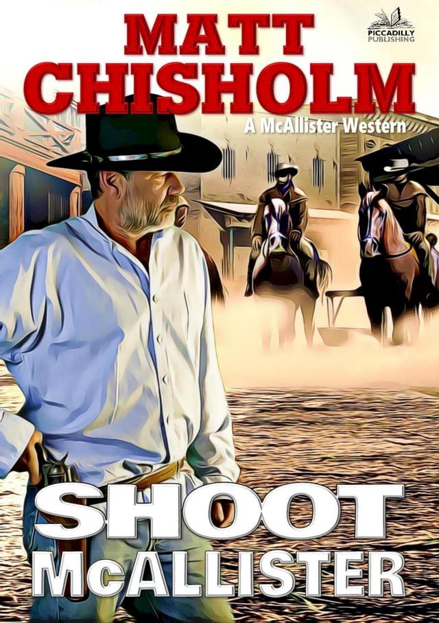  Shoot McAllister (A Rem McAllister Western)(Kobo/電子書)