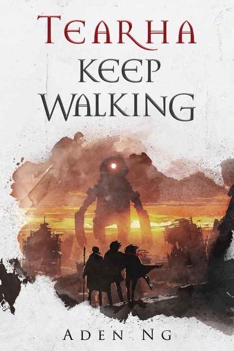 Tearha: Keep Walking(Kobo/電子書)