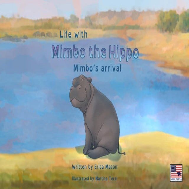  Life with Mimbo the Hippo-Mimbo's arrival(Kobo/電子書)