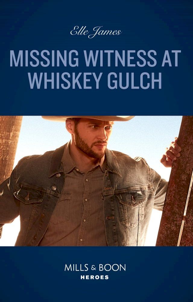  Missing Witness At Whiskey Gulch (The Outriders Series, Book 5) (Mills & Boon Heroes)(Kobo/電子書)