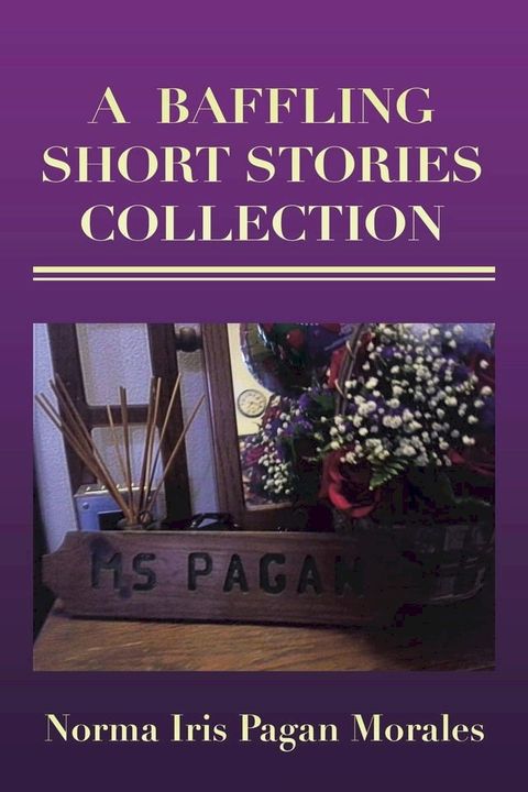 A BAFFLING SHORT STORIES COLLECTION(Kobo/電子書)