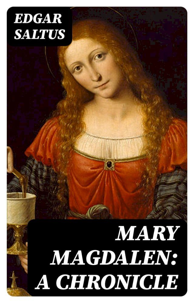  Mary Magdalen: A Chronicle(Kobo/電子書)