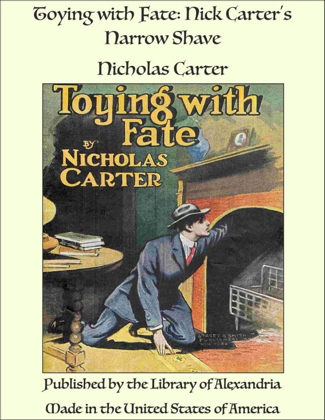  Toying with Fate: Nick Carter's Narrow Shave(Kobo/電子書)