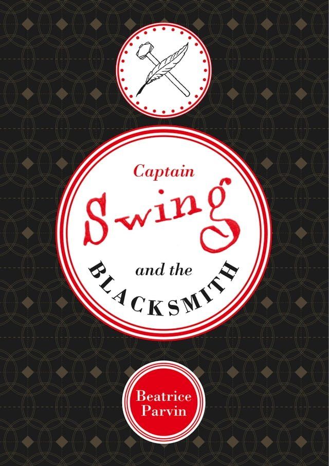  Captain Swing and the Blacksmith(Kobo/電子書)