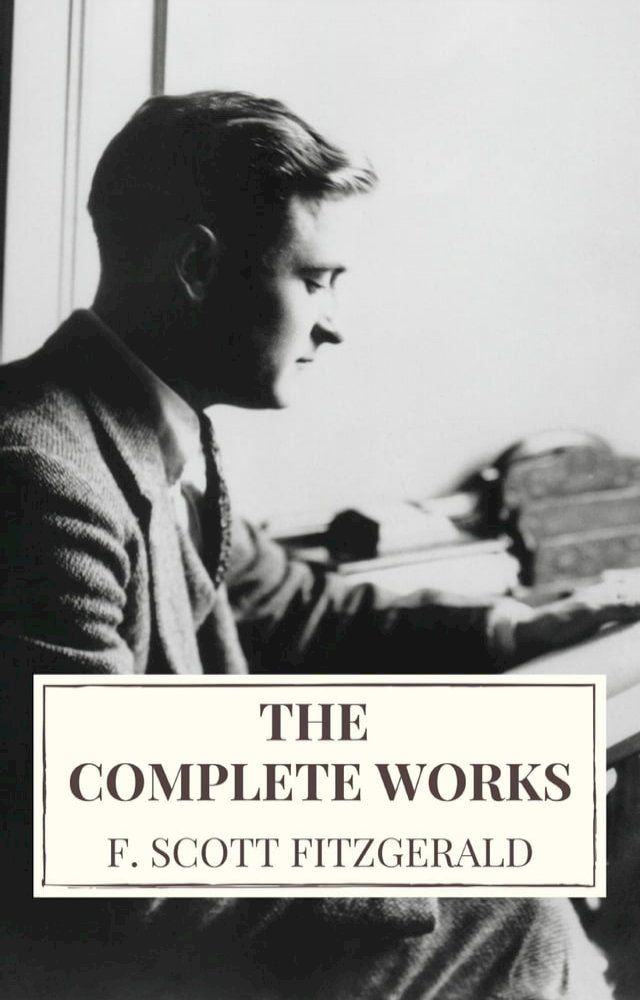  The Complete Works of F. Scott Fitzgerald(Kobo/電子書)