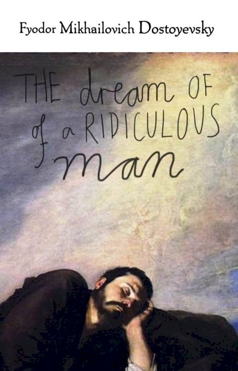 The Dream of a Ridiculous Man(Kobo/電子書)