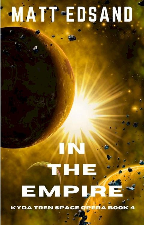 In the Empire: Kyda Tren Space Opera(Kobo/電子書)