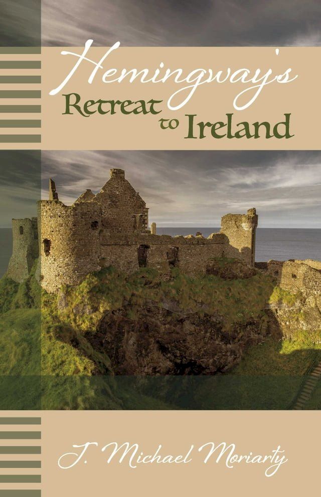  Hemingway's Retreat to Ireland(Kobo/電子書)