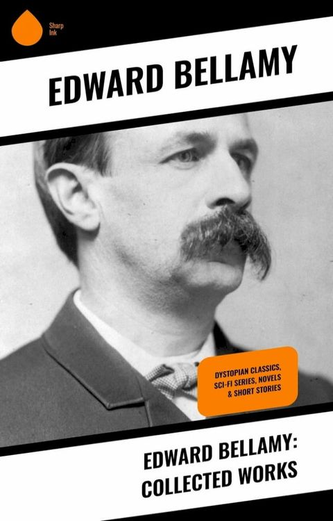 Edward Bellamy: Collected Works(Kobo/電子書)