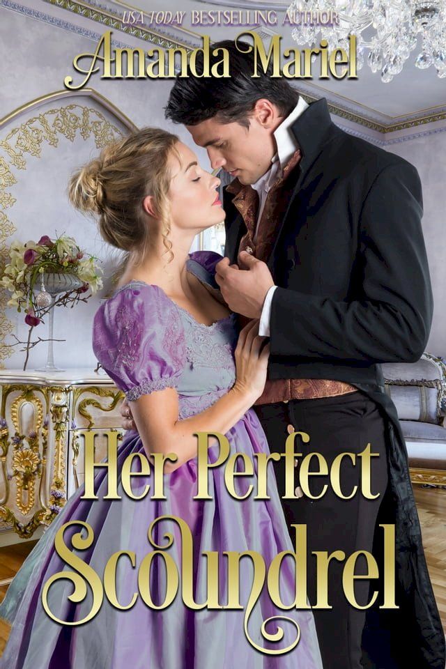  Her Perfect Scoundrel(Kobo/電子書)