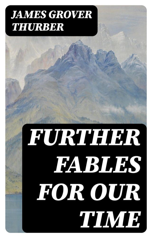  Further Fables for Our Time(Kobo/電子書)